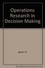 Operations research in decision making