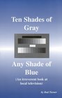 Ten Shades of Gray Any Shade of Blue