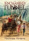 The Enchanted Tunnel Book 2 Escape from Egypt