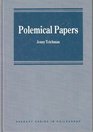 Polemical Papers