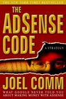 The AdSense Code What Google Never Told You About Making Money with AdSense