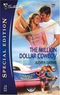 The Million Dollar Cowboy (Silhouette Special Edition, No 1680)