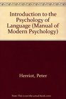 Introduction to the Psychology of Language
