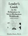 Leader's Guide to the Relaxation and Stress Reduction Workbook