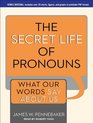 The Secret Life of Pronouns What Our Words Say About Us