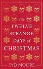 The Twelve Strange Days of Christmas