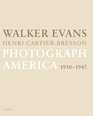 Walker Evans  Henri CartierBresson Photograph America