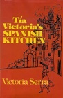 Tia Victoria's Spanish Kitchen