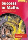 Success in Maths for the Caribbean Students' Book 1