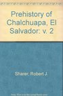 Prehistory of Chalchuapa El Salvador v 2