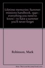 Lifetime memories Summer missions handbook 1990  everything you need to know to have a summer you'll never forget
