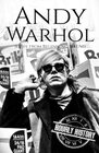 Andy Warhol: A Life from Beginning to End
