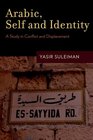 Arabic Self and Identity A Study in Conflict and Displacement