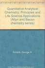 Quantitative analytical chemistry Principles and life science applications