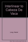 Interlinear to Cabeza De Vaca