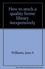 How to stock a quality home library inexpensively