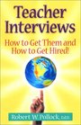 Teacher Interviews How to Get Them and How to Get Hired