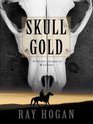 Skull Gold A Shawn Starbuck Western