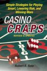 Casino Craps: Simple Strategies for Playing Smart, Lowering Risk, and Winning More