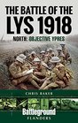 The Battle of the Lys 1918 North Objective Ypres