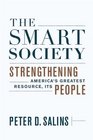 The Smart Society Strengthening Americas Greatest Resource Its People