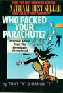 Who Packed Your Parachute Practical Advice from the Chronically Unemployed