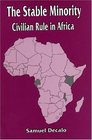 THE STABLE MINORITY CIVILIAN RULE IN AFRICA  No 1
