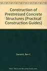 Construction of Prestressed Concrete Structures