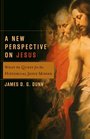 A New Perspective On Jesus What The Quest For The Historical Jesus Missed