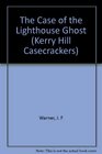 The Case of the Lighthouse Ghost