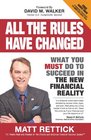 All the Rules Have Changed What You Must Do to Succeed in the New Financial Reality