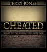 Cheated: What to Do When Life's Not Fair
