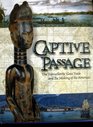Captive Passage The Transatlantic Slave Trade and the Making of the Americas