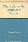 Chancellorsville Disaster in Victory