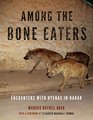 Among the Bone Eaters: Encounters with Hyenas in Harar (Animalibus: Of Animals and Cultures)