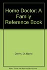 Home Doctor A Family Reference Book