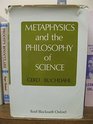 Metaphysics and the philosophy of science The classical origins Descartes to Kant