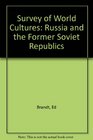 Survey of World Cultures Russia and the Former Soviet Republics