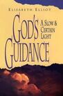 God's Guidance : A Slow and Certain Light