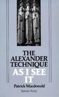 The Alexander Technique As I See It