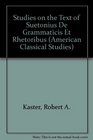 Studies on the Text of Suetonius De Grammaticis Et Rhetoribus
