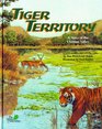 Tiger Territory A Story of the Chitwan Valley