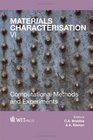 Materials Characterisation VI Computational Methods and Experiments
