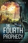 The Fourth Prophecy A Sean Wyatt Archaeological Thriller