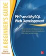 PHP and MySQL Web Development A Beginners Guide