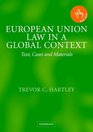 European Union Law in a Global Context  Text Cases and Materials