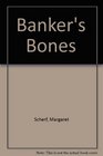 Banker's Bones
