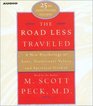 The Road Less Traveled 25th Anniversary Edition  A New Psychology of Love Traditional Values and Spritual Growth