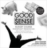 Good Sense Budget Course PowerPoint CD ROM