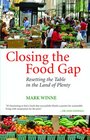 Closing the Food Gap Resetting the Table in the Land of Plenty